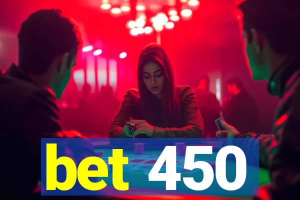 bet 450